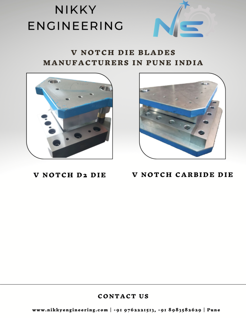 V Notch Die Blades Manufacturers - Nikky Engineering